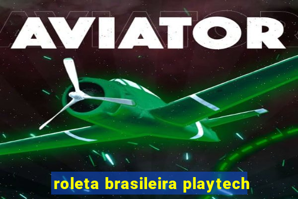 roleta brasileira playtech